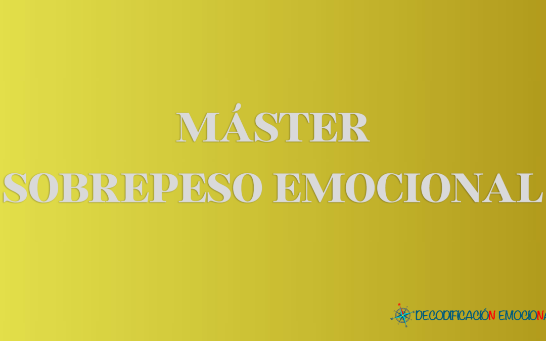 Master – Sobrepeso emocional